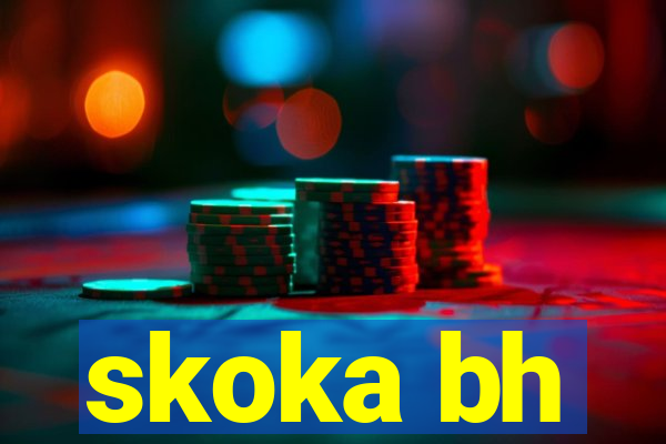 skoka bh